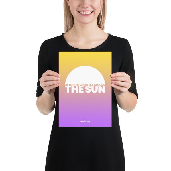 AFTER THE GREATEST CLOUDS, THE SUN A4 (21x30cm) Poster