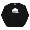 AFTER THE GREATEST CLOUDS, THE SUN Unisex Sweatshirt