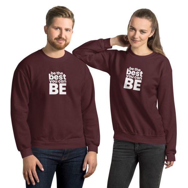 BE THE BEST YOU CAN BE Unisex Sweatshirt