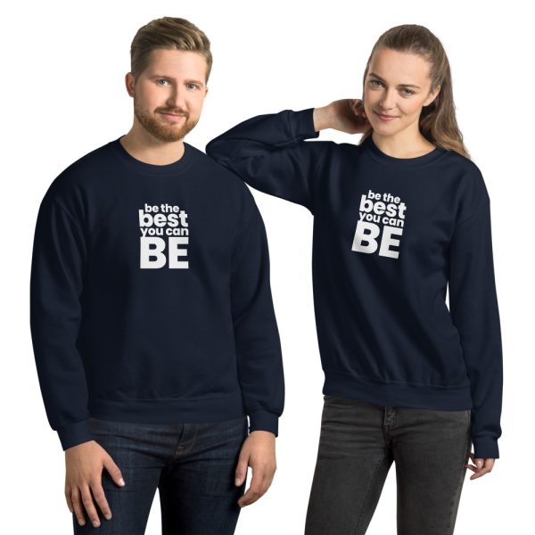 BE THE BEST YOU CAN BE Unisex Sweatshirt