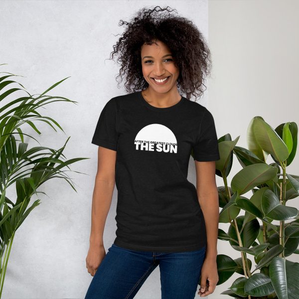 AFTER THE GREATEST CLOUDS, THE SUN. Short-Sleeve Unisex T-Shirt