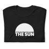 AFTER THE GREATEST CLOUDS, THE SUN. Short-Sleeve Unisex T-Shirt