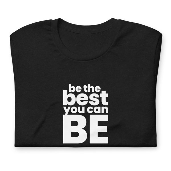 BE THE BEST YOU CAN BE Short-Sleeve Unisex T-Shirt