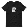 BE THE BEST YOU CAN BE Short-Sleeve Unisex T-Shirt
