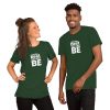 BE THE BEST YOU CAN BE Short-Sleeve Unisex T-Shirt
