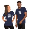 BE THE BEST YOU CAN BE Short-Sleeve Unisex T-Shirt