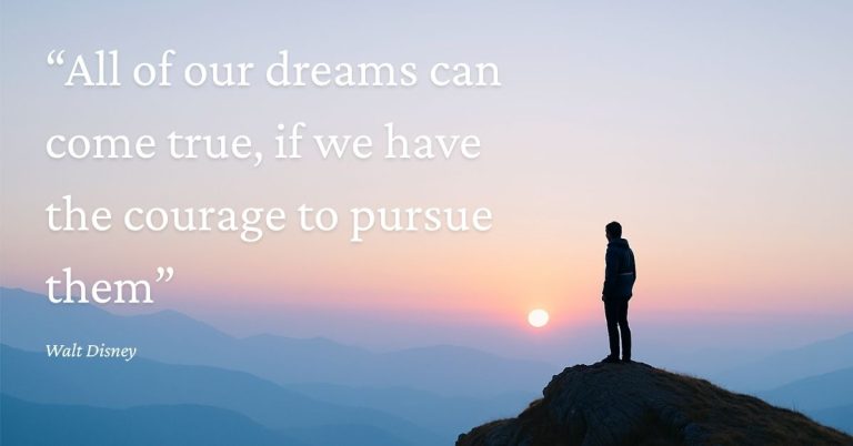 All of our dreams can come true, if we have the courage to pursue them