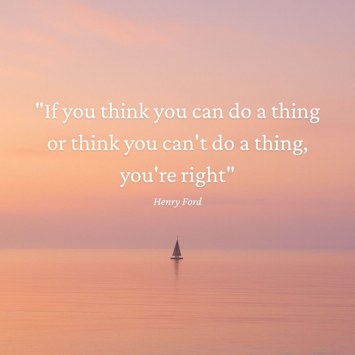 If you think you can do a thing