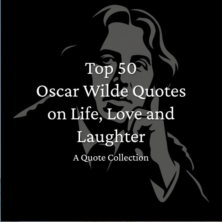 Top 50 Oscar Wilde Quotes on Life, Love and Laughter