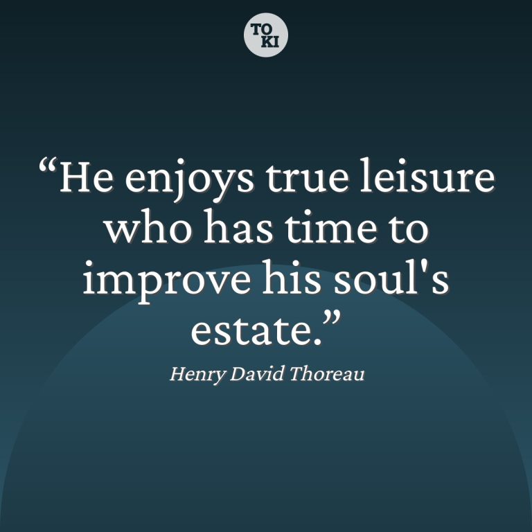 He enjoys true leisure who has time to improve his soul's estate. - Henry David Thoreau Quote