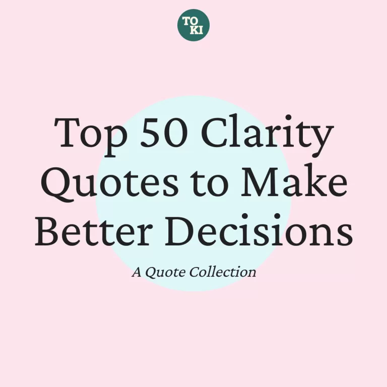 Top 50 Clarity Quotes to Make Better Decisions